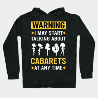 Warning Cabaret Cabarets Hoodie